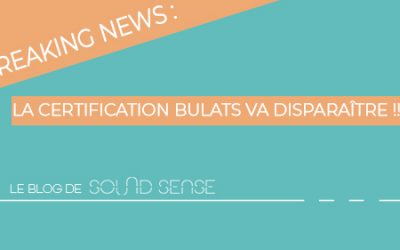 Breaking News : La certification BULATS va disparaître !